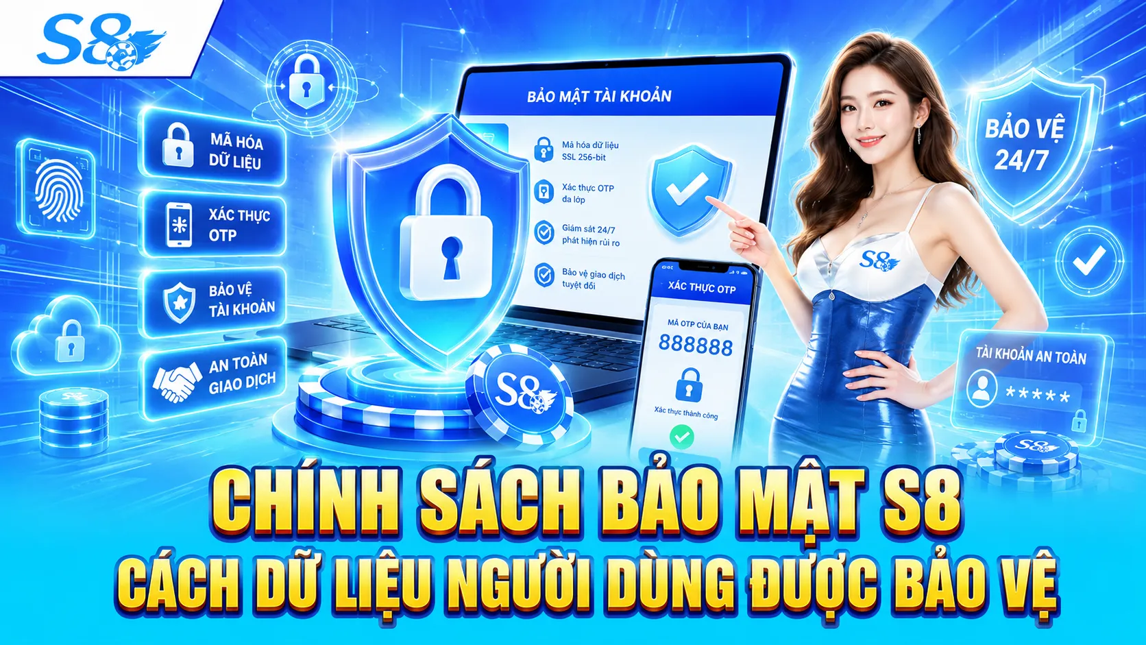 Chính sách bảo mật S8 là gì
