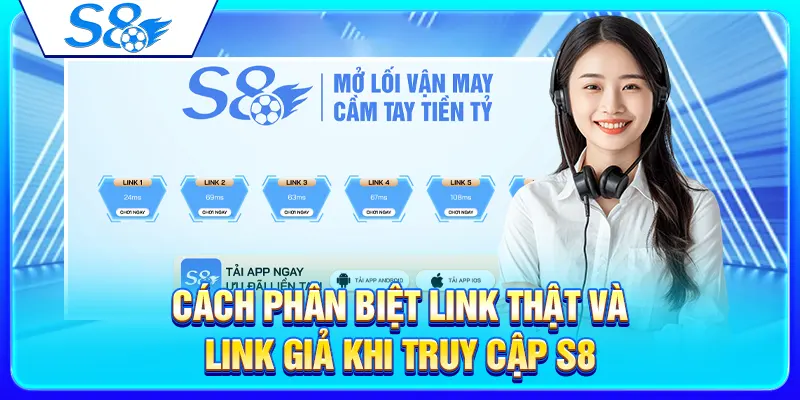 Cách phân biệt link thật và link giả khi truy cập S8