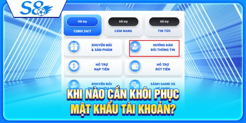 Khi nào cần khôi phục mật khẩu tài khoản?