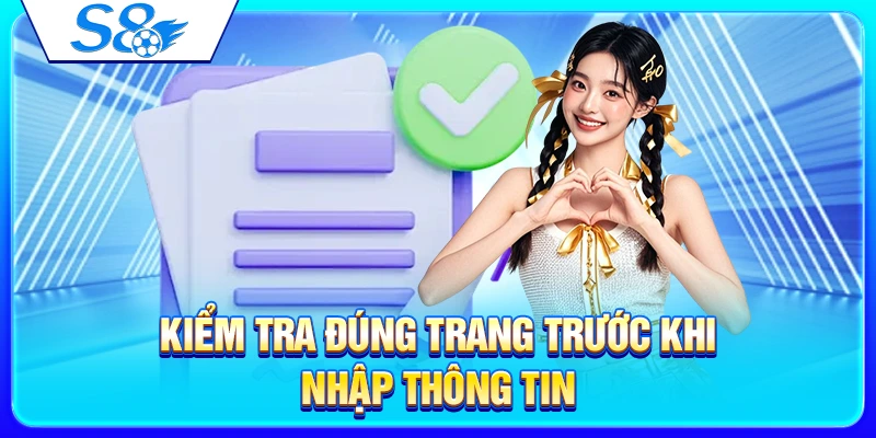 Kiểm tra đúng trang trước khi nhập thông tin