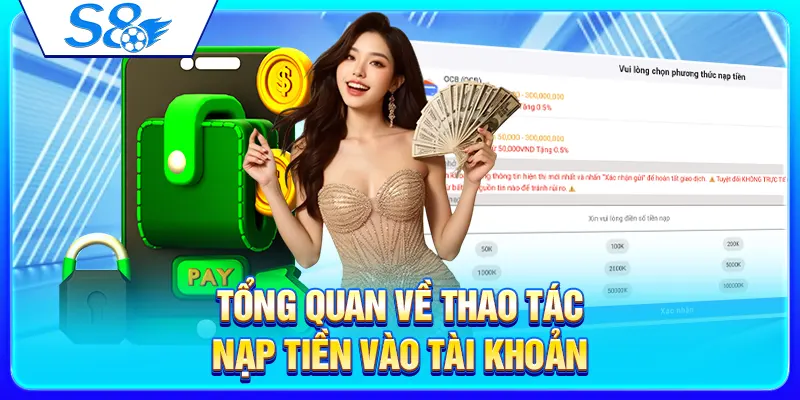 Tổng quan về thao tác nạp tiền vào tài khoản
